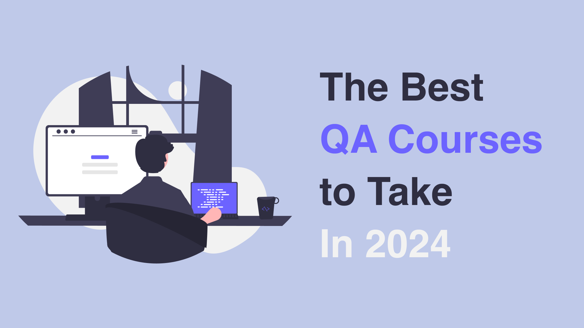 The Best QA Courses to Take In 2024