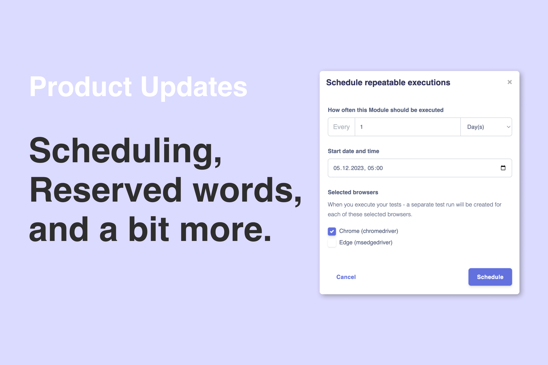 Product Updates: Scheduling, Reserved words, and a bit more