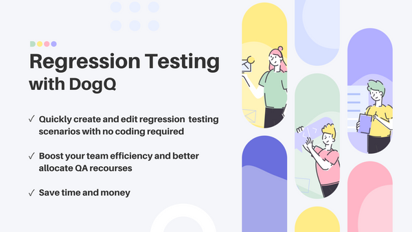 Automated Regression Testing – How to Get 100% Test Coverage with DogQ