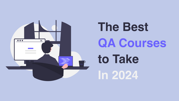 The Best QA Courses to Take In 2024